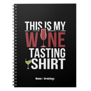 Funny Women's "This Is My Wine Tasting Shirt" Notebook