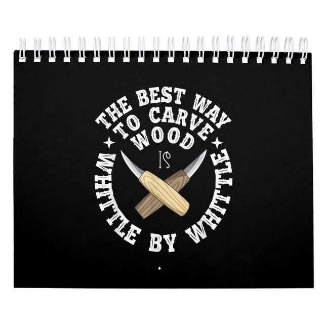 Funny Wood Carving Whittling Woodworking Tools Calendar (Cover)