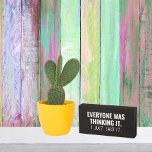 Funny Wood Signs by ©Noteworthy Home Collection<br><div class="desc">Are you the loud mouth of the group? or Know someone who is? 
Here's the sign!</div>
