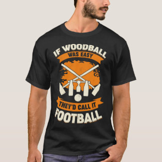 Funny Woodball Player Gift T-Shirt