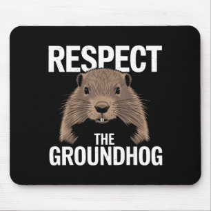 Funny Woodchuck Day Respect The Groundhog Animal L Mouse Mat