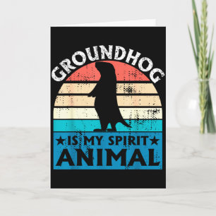 Funny Woodchuck Groundhog Day Ground Hog Is My Spi Card