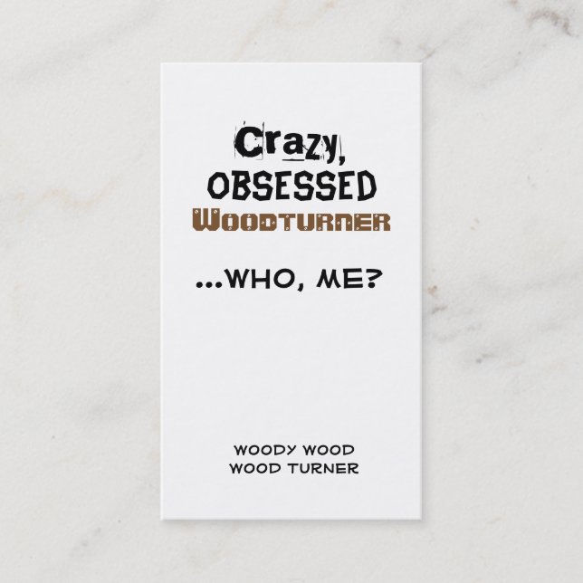 Funny Woodturning Business Cards Crazy Wood Turner (Front)