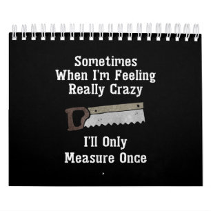 Funny Woodworker Carpenter Gift Calendar