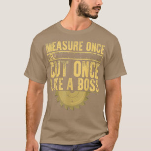 Funny Woodworker Design Men Dad Carpenter Carpentr T-Shirt