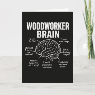 Funny Woodworker Woodworker Brain Carpenter Humour Card