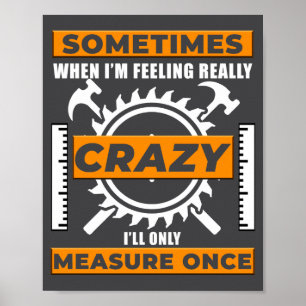 Funny Woodworker Woodworking Carpenter Woodshop  Poster