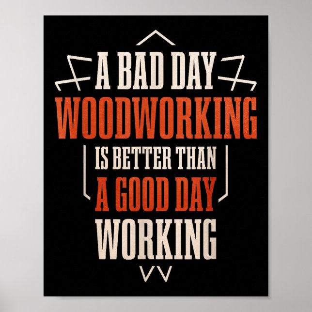 Funny Woodworking Gift For Woodworker  Poster (Front)
