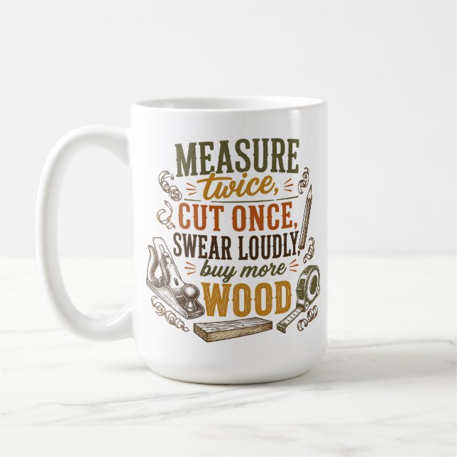 Funny Woodworking Quote Rustic Mug (Left)
