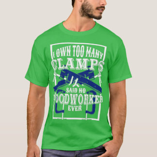 Funny Woodworking Woodworker Gift  T-Shirt