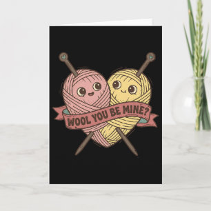 Funny Wool You Be Mine Pun Valentine Knitting Grap Card
