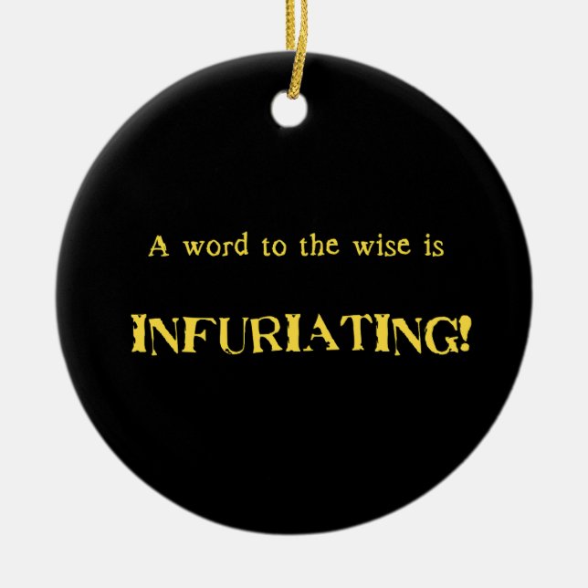 Funny 'Word to the Wise' Humour Ceramic Tree Decoration (Front)