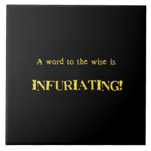 Funny 'Word to the Wise' Humour Tile