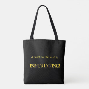 Funny 'Word to the Wise' Humour Tote Bag