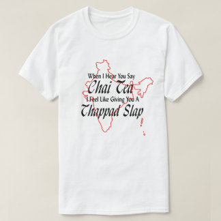 Funny Wordplay Chai Tea Thappad Slap Desi Indian T-Shirt