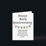 Funny Work Anniversary Card for Coworker or Boss<br><div class="desc">Funny sarcastic work anniversary card for coworker or boss.</div>