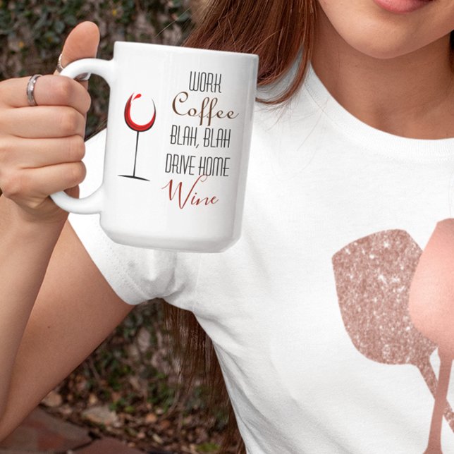 Funny Work Coffee Wine Lover Mug (Creator Uploaded)