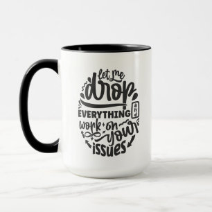 Funny work issues word art office mug
