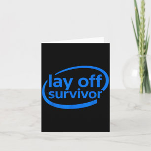 Funny Work Lay Off Survivor  Card