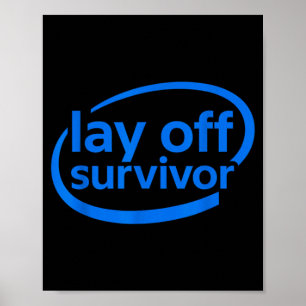 Funny Work Lay Off Survivor Poster
