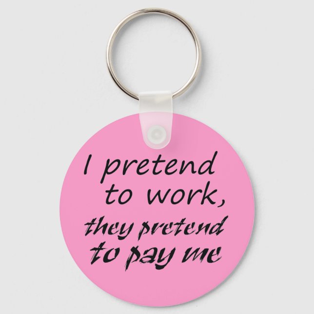 Funny work office humor unique pink gift idea key ring (Front)