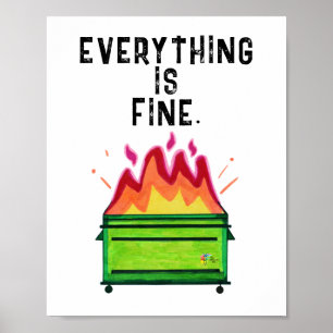 Funny Work Poster Dumpster Fire Everything is Fine
