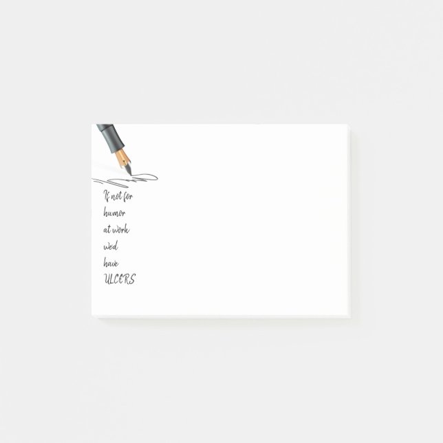 Funny Work Quote If not for Humour we'd have ULCER Post-it Notes (Front)