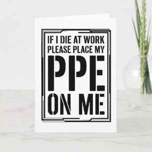 Funny Work Safety If I Die At Work Please Place Card