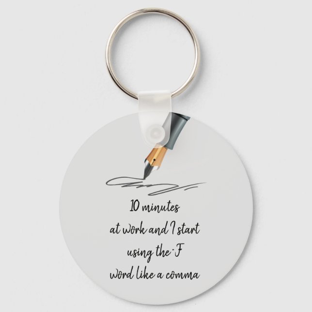 Funny Work Saying Funny Quote Custom Key Ring (Front)