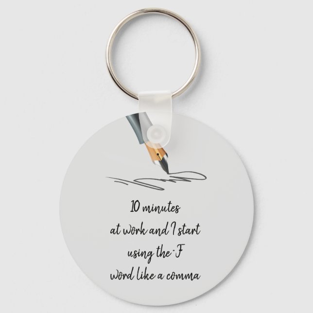 Funny Work Saying Funny Quote Notes Key Ring (Front)