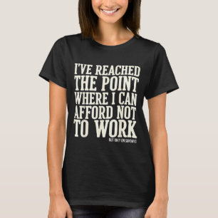 Funny Work Sundays Quote Sarcastic Adult Humour T-Shirt