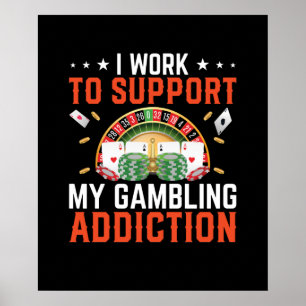 Funny work support gambling addiction Casino Poster