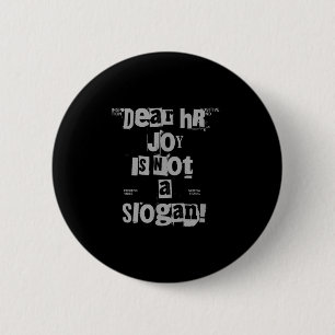 Funny Work Tee Dear Hr, Joy Is Not A Slogan  6 Cm Round Badge