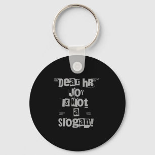 Funny Work Tee Dear Hr, Joy Is Not A Slogan Key Ring