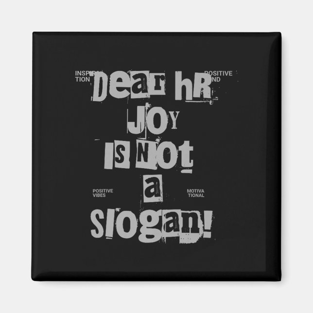 Funny Work Tee Dear Hr, Joy Is Not A Slogan Premiu Magnet (Front)