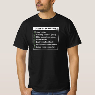 Funny Work To-Do List - Coffee, Gossip, Exhaustion T-Shirt