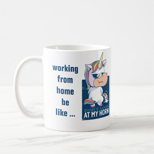 Funny Working From Home Mug Unicorn Madness (Left)