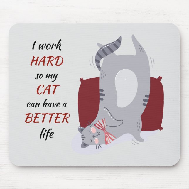 Funny Working Hard for My Cat Mouse Mat (Front)