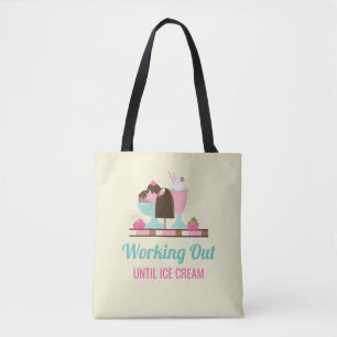Funny Working Out Until Ice Cream Tote Bag