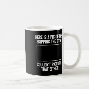 Funny Workout Bodybuilding Fitness I Picture Skipp Coffee Mug