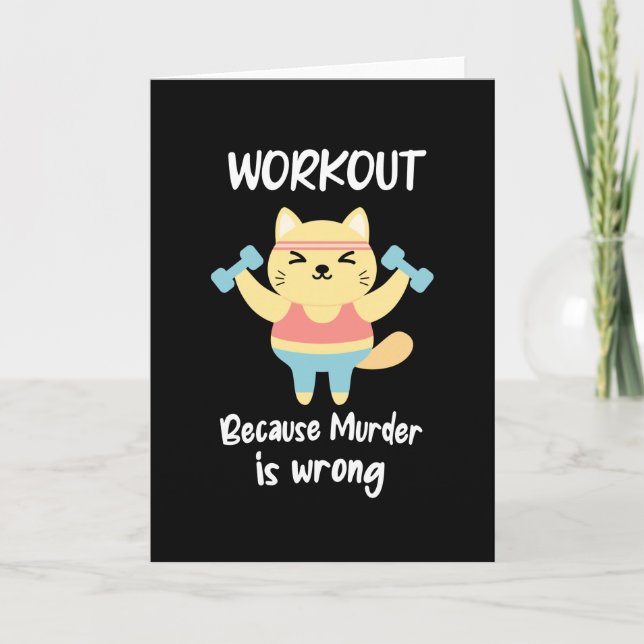 Funny Workout Cat Fitness Gym Muder is Wrong Quote Card (Front)