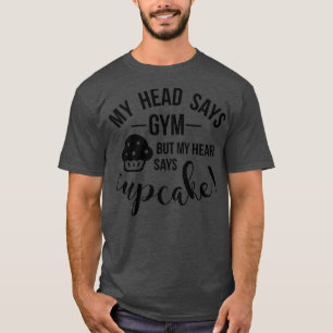 Funny Workout Exercise Gym Cupcake Diet Ladies Gif T-Shirt