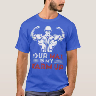 Funny Workout Gym Fitness Your Ma Is My Warmup T-Shirt