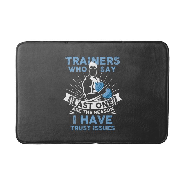 Funny Workout - I Have Trust Issues Bath Mat (Front)