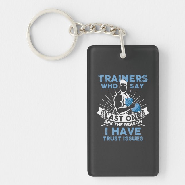 Funny Workout - I Have Trust Issues Key Ring (Front)