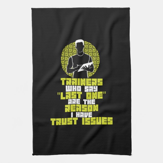 Funny Workout - I Have Trust Issues Tea Towel (Vertical)
