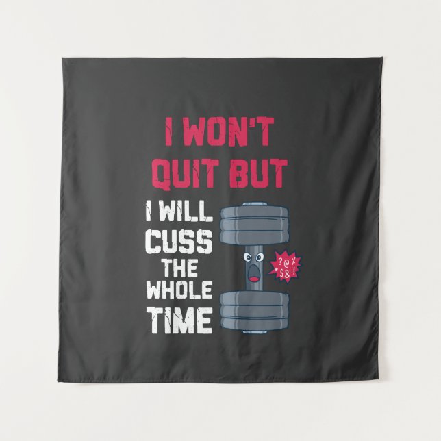 Funny Workout - I Won't Quit But Tapestry (Front)
