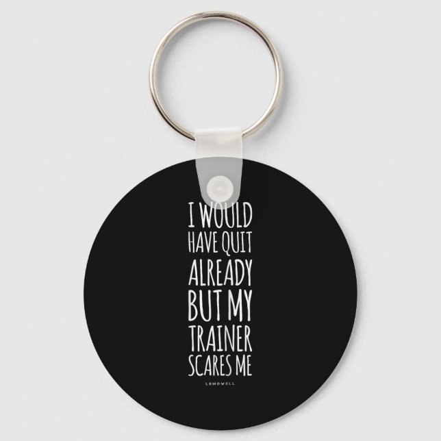 Funny Workout S_ My Trainer Scares Me Funny Gym Sh Key Ring (Front)