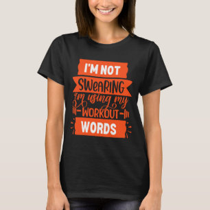 Funny Workout Words Orange Gym T-Shirt
