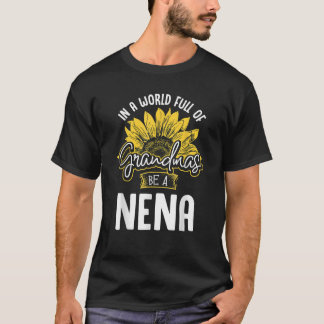 Funny World Full of Grandmas be a Nena Gift Shirt 